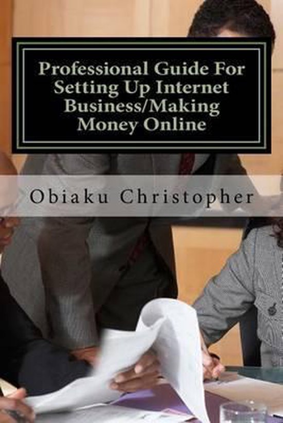 Professional Guide For Setting Up Internet Business/Making M ... - cover