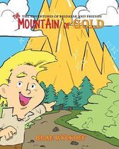 The Adventures of Bridazak and Friends 2 - The Mountain of Gold