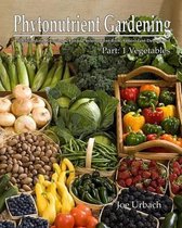 Phytonutrient Gardening