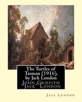 The Turtles of Tasman (1916), by Jack London