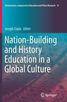 Globalisation, Comparative Education and Policy Research- Nation-Building and History Education in a Global Culture