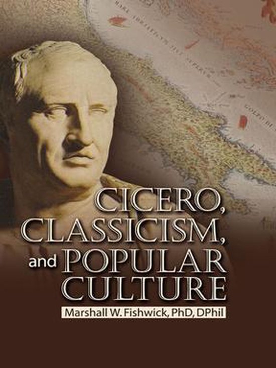 Cicero, Classicism, and Popular Culture - cover