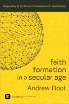 Ministry in a Secular Age - Faith Formation in a Secular Age : Volume 1 (Ministry in a Secular Age)