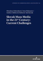 Studies in Communication and Politics 10 - Slovak Mass Media in the 21st Century: Current Challenges