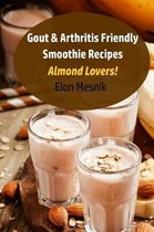 Gout & Arthritis Friendly Smoothie Recipes