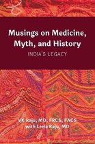 Musings on Medicine, Myth, and History