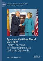 Security, Conflict and Cooperation in the Contemporary World - Spain and the Wider World since 2000