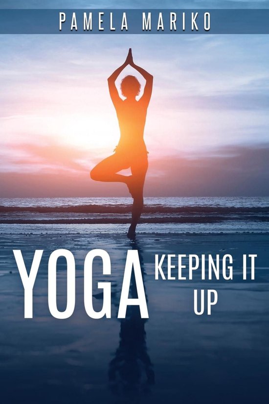 Yoga: Keeping It up : - cover