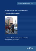 Suedosteuropa-Jahrbuch 44 - Islam auf dem Balkan