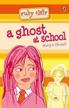 Ruby Clair - Ruby Clair: A Ghost at School