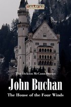 The Dickson McCunn Stories 3 - The House of the Four Winds