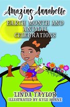 Amazing Annabelle-Earth Month and Animal Celebrations