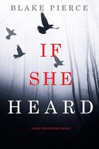 A Kate Wise Mystery 7 - If She Heard (A Kate Wise Mystery—Book 7)