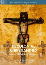 New Approaches to Religion and Power - Decolonial Christianities