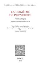 Textes littéraires français - La Comédie de proverbes : pièce comique (d'après l'édition princeps de 1633)