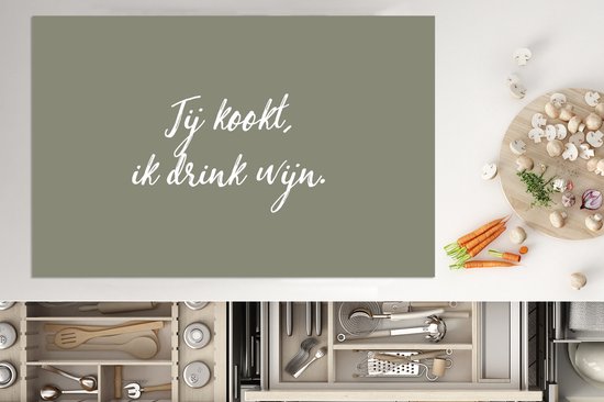 KitchenYeah® Inductie beschermer 80.2x52.2 cm - Quotes - Jij kookt, ik drink wijn - Wijn - Spreuken - Kookplaataccessoires - Afdekplaat voor kookplaat - Inductiebeschermer - Inductiemat - Inductieplaat mat
