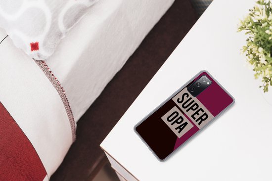 Telefoonhoesje Geschikt voor Samsung Galaxy S20 FE hoesje - Quotes - Super opa - Grootvader - Spreuken - Siliconen Telefoonhoesje Telefoonhoesje
