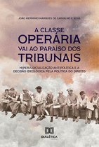 A classe operária vai ao paraíso dos tribunais