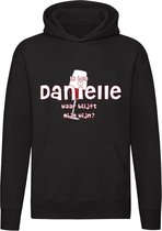 Ik ben Danielle, waar blijft mijn wijn Hoodie - cafe - restaurant - feest - festival - drank - alcohol - naam - trui - sweater - capuchon