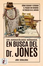 Un arqueólogo nómada en busca del Dr. Jones