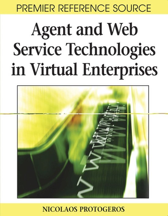 Agent and Web Service Technologies in Virtual Enterprises - cover