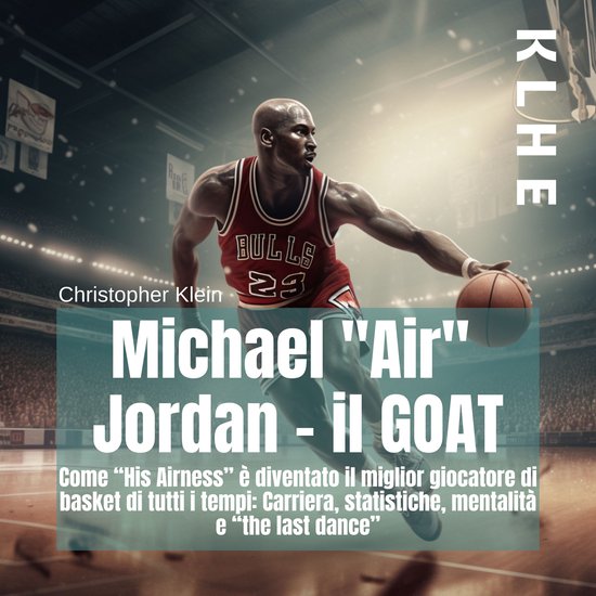 Michael "Air" Jordan - il GOAT - cover