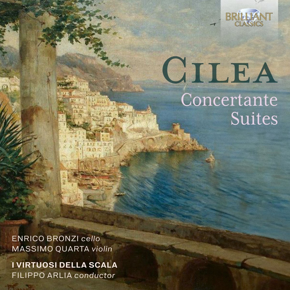 Enrico Bronzi, Massimo Quarta, I Virtuosi Della Scala & Filippo Arlia - Cilea: Concertante Suites (CD)