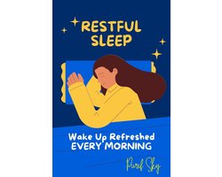 Restful Sleep: Wake Up Refreshed EVERY MORNING
