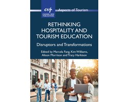 Aspects of Tourism- Rethinking Hospitality and Tourism Education
