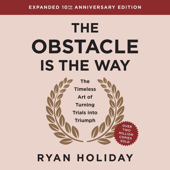 The Obstacle is the Way Expanded 10th Anniversary Edition - cover