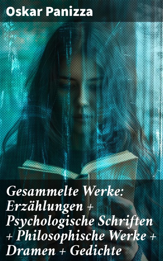 Gesammelte Werke: Erzählungen + Psychologische Schriften +  ... - cover