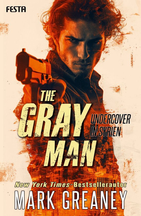 THE GRAY MAN 7 - The Gray Man - Undercover in Syrien - cover