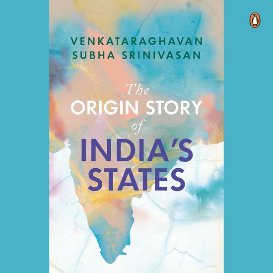 The Origin Story of India's States - cover