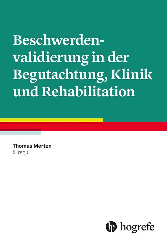 Beschwerdenvalidierung in der Begutachtung, Klinik und Rehab ... - cover