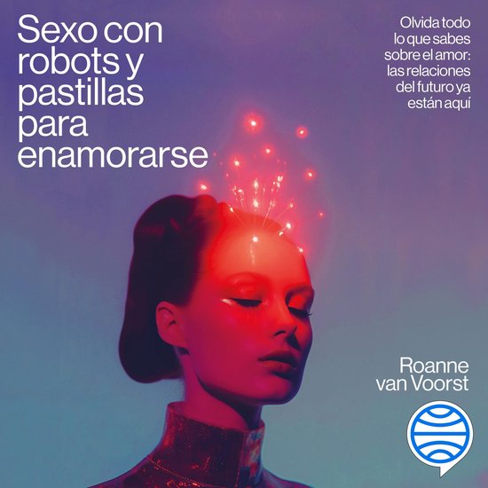 Sexo con robots y pastillas para enamorarse - cover