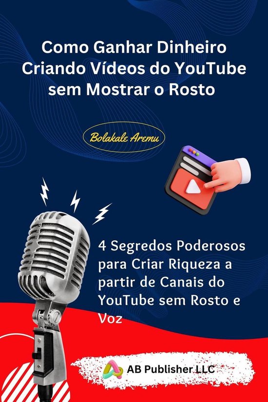 Como Ganhar Dinheiro Criando Vídeos do YouTube sem Mostrar  ... - cover