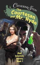 Mad Scientists Society 1 - The Courtesan and Mr. Hyde