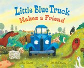 Little Blue Truck - Little Blue Truck Makes a Friend