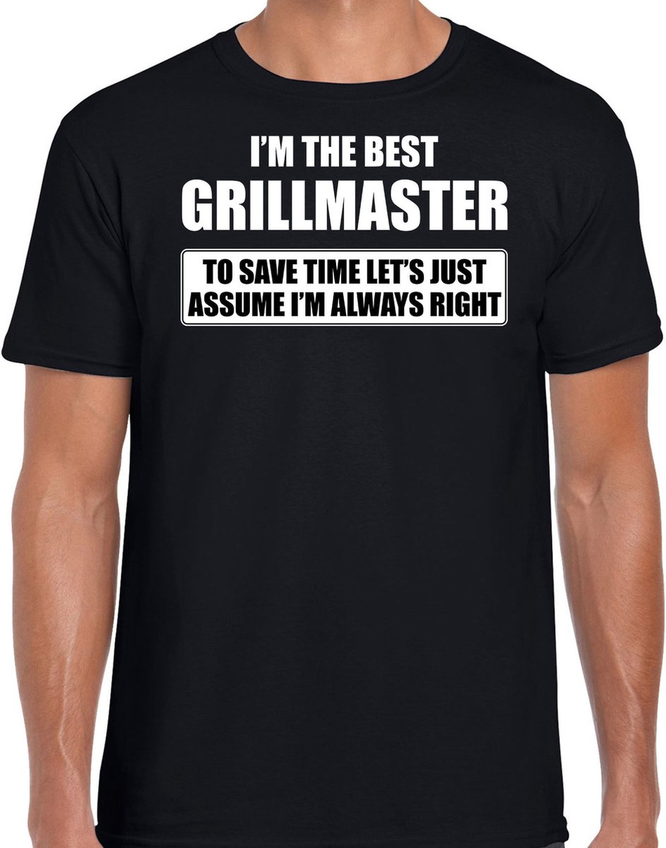 I'm the best grillmaster - always right t-shirt zwart heren - Cadeau verjaardag t-shirt barbecue chef S