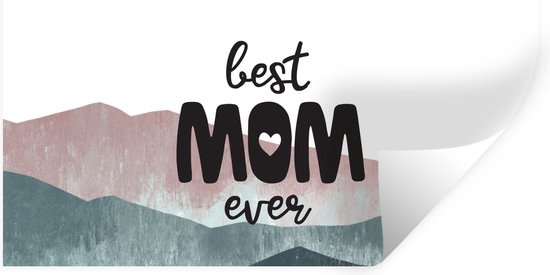 Muurstickers - Sticker Folie - Spreuken - Quotes Best Mom Ever - Moederdag - Mama cadeau - 120x60 cm - Plakfolie - Muurstickers Kinderkamer - Zelfklevend Behang - Zelfklevend behangpapier - Stickerfolie