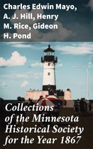 Collections of the Minnesota Historical Society for the Year 1867