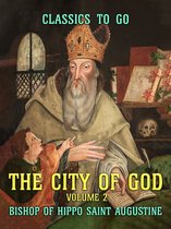 Classics To Go - The City of God - Volume 2
