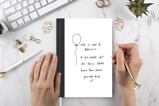 Notitieboek - Schrijfboek - Quotes - Life is like a balloon