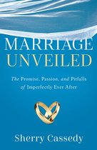 Marriage Unveiled
