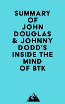Summary of John Douglas & Johnny Dodd's Inside the Mind of BTK