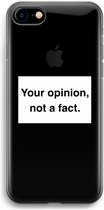Case Company® - Hoesje geschikt voor iPhone 7 hoesje - Your opinion - Soft Cover Telefoonhoesje - Bescherming aan alle Kanten en Schermrand