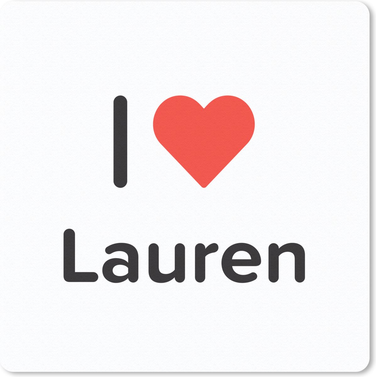 Muismat 30x30 cm - Mousepad I love - Lauren - Meisje - Muismatten