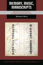 Kuroda Studies in East Asian Buddhism 46 - Memory, Music, Manuscripts