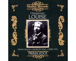 Ninon Vallin, Georges Thill - Charpentier: Louise - Paris 1935 (CD)