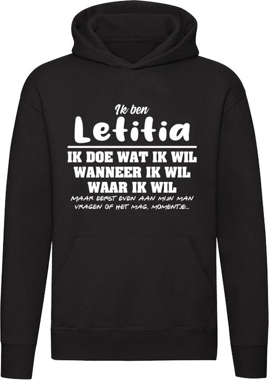 Letitia | verjaardagkado | verjaardag kado | cadeau | grappig | jarig | Unisex | Trui | Sweater | Hoodie | Capuchon | Zwart